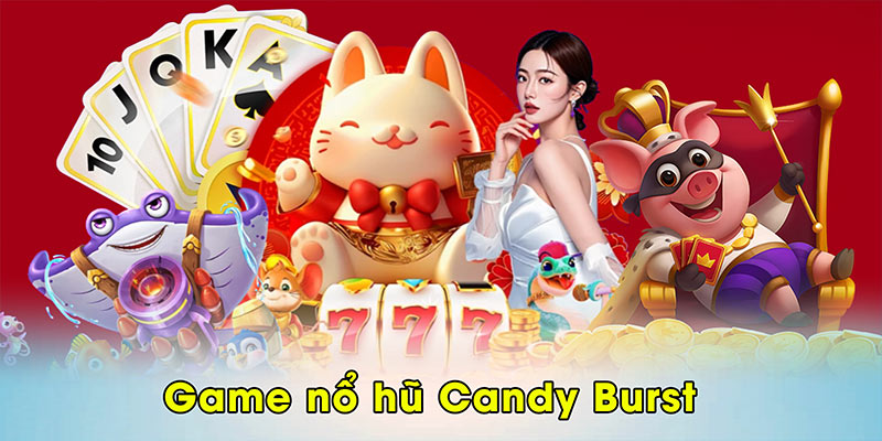 Game nổ hũ Candy Burst